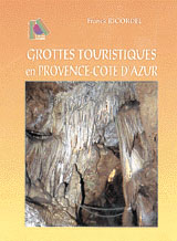 GROTTES TOURISTIQUES DE PROVENCE COTE D'AZUR