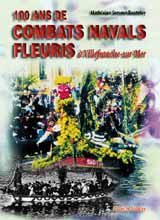 100 ANS DE COMBATS NAVALS FLEURIS A VILLEFRANCHE SUR MER