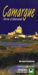 CAMARGUE, TERRE D'ÉTERNITÉ