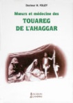 MOEURS ET MEDECINE DES TOUAREG DE L'AHAGGAR