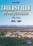 THIERSVILLE DE MA JEUNESSE