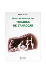 MOEURS ET MEDECINE DES TOUAREG DE L'AHAGGAR