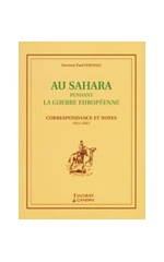 AU SAHARA PENDANT LA GUERRE EUROPEENNE
