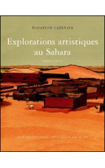 Explorations artistiques au Sahara 1850 - 1975