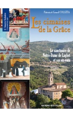 LES CIMAISES DE LA GRACE : Le sanctuaire de Notre-Dame de Laghet