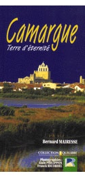 CAMARGUE, TERRE D'ÉTERNITÉ