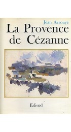 LA PROVENCE DE CEZANNE