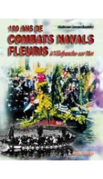 100 ANS DE COMBATS NAVALS FLEURIS A VILLEFRANCHE SUR MER
