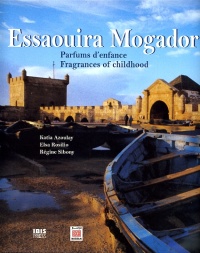 Essaouira Mogador, parfums d'enfance