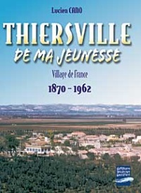 THIERSVILLE DE MA JEUNESSE