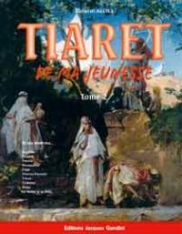 TIARET DE MA JEUNESSE - TOME 2