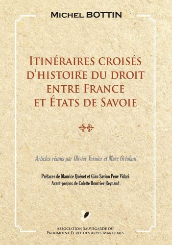 ITINÉRAIRES CROISÉS D’HISTOIRE DU DROIT ENTRE FRANCE ET ÉTATS DE SAVOIE